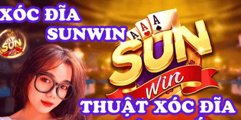 Xóc Đĩa SUNWIN - Mẹo Chơi Đỉnh Cao Nhận Thưởng Lớn Tuyệt chiêu chơi xóc đĩa luôn thắng từ cao thủ